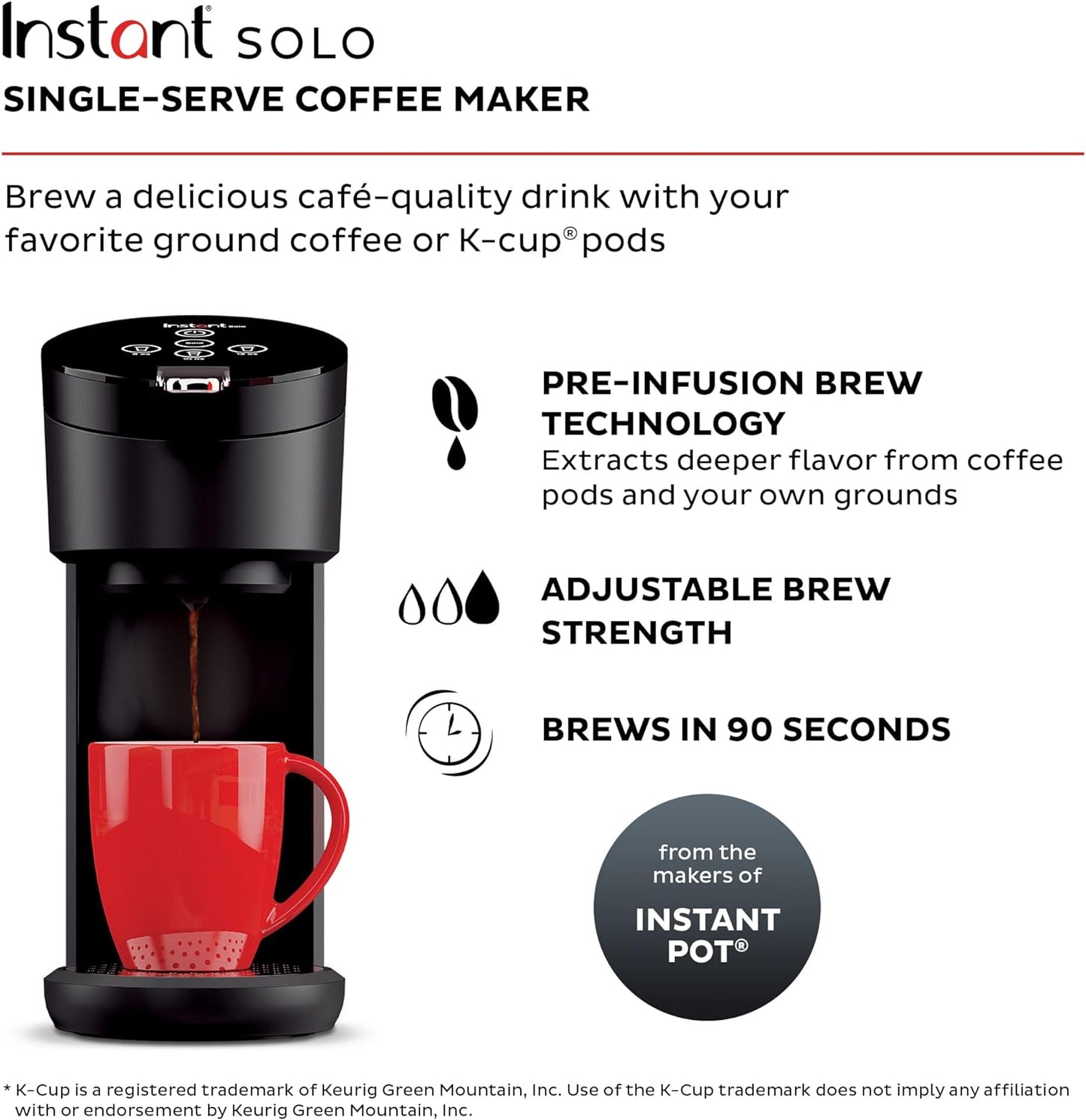NEW - Instant Solo Single Serve Coffee Maker, From the Makers of Pot, K-Cup Pod Compatible Brewer, Includes Reusable & Bold Setting, Brew 8 to 12oz., 40oz. Water Reservoir, Black - Retail $69