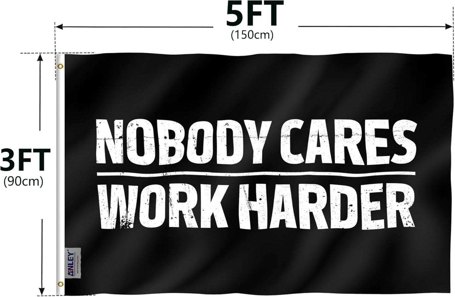Anley Fly Breeze 3x5 Foot Nobody Cares Work Harder Flag - 3 X 5 Ft